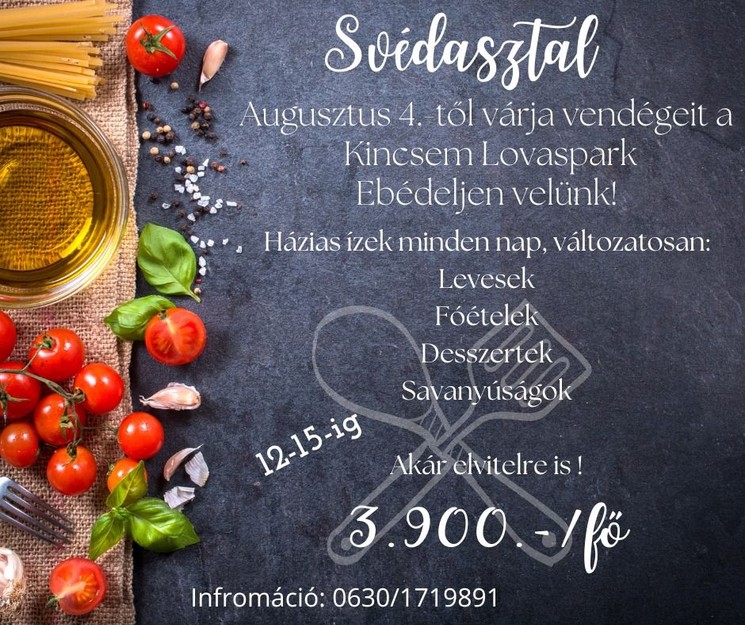 Svédasztalos ebéd Tápiószentmárton 2025.  Ebédeljen nálunk a  Kincsem Lovasparkban 