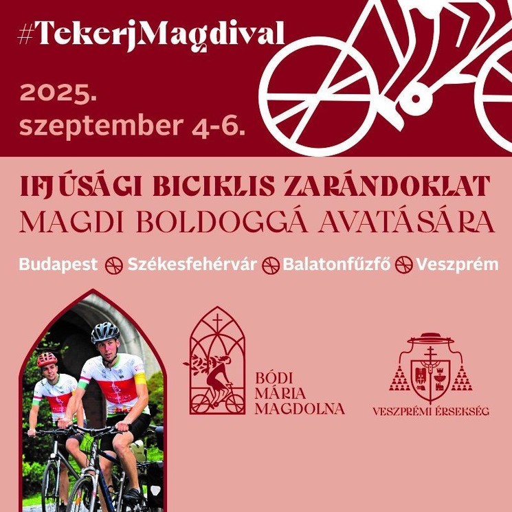Biciklis Zarándoklat 2025. Tekerj Magdival! - Ifjúsági kerékpáros zarándoklat