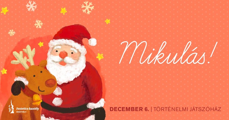 Keszthely Mikulás 2025. Kreatív és varázslatos Mikulás-nap a Történelmi Játszóházban