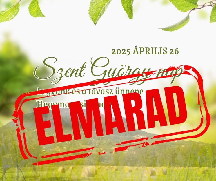 Szent György-napi vigasság 2025 Hegymagas - ELMARAD!