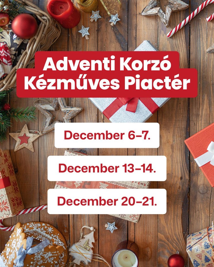 Adventi Vásár Nyíregyháza 2025. Adventi Korzó Kézműves Piactér