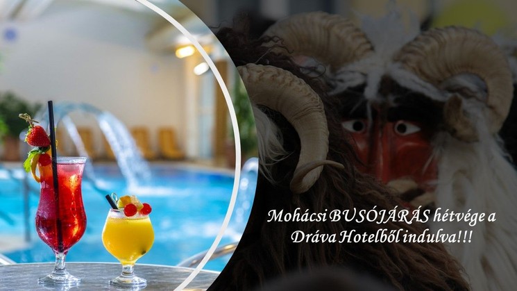 Busójárás hétvége Harkányban 2026. Kiránduljon át Mohácsra, lakjon nálunk a Dráva Hotelben!