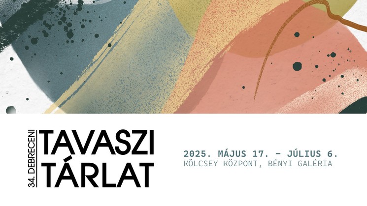 Tavaszi Tárlat Debrecen 2025