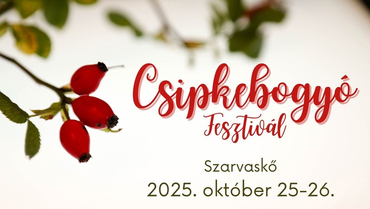 Csipkebogyó-fesztivál Szarvaskő 2025