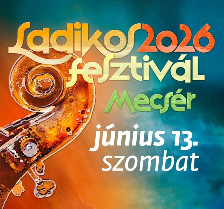 Ladikos Fesztivál Mecsér 2026