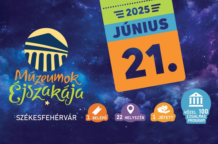 Múzeumok Éjszakája Székesfehérvár 2025