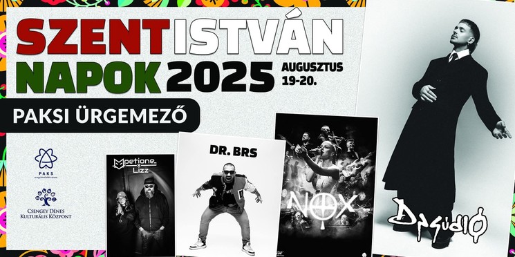 2025. augusztus 20. Paks. Szent István Napok