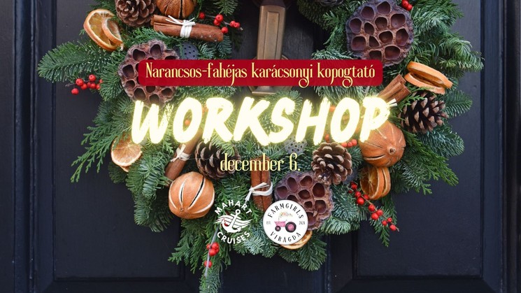 Karácsonyi workshop Budapest 2025. Narancsos-fahéjas kopogtató készítés ünnepi hajózással