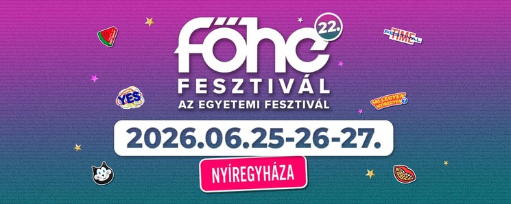 FŐHE Fesztivál 2026 Nyíregyháza