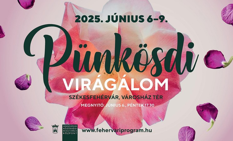 Pünkösdi Virágálom 2025 Székesfehérvár