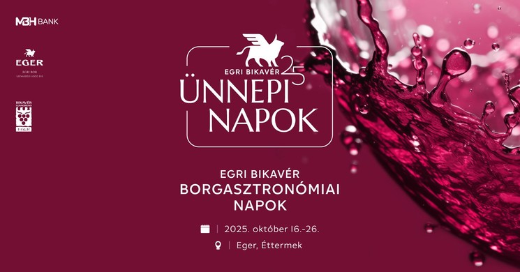 Egri Bikavér Ünnepi Napok 2025