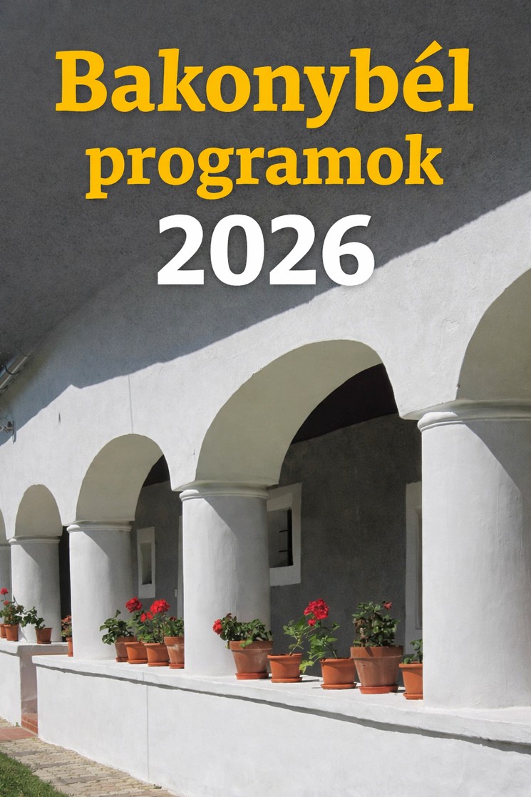 Bakonybél programok 2026. Eseménynaptár