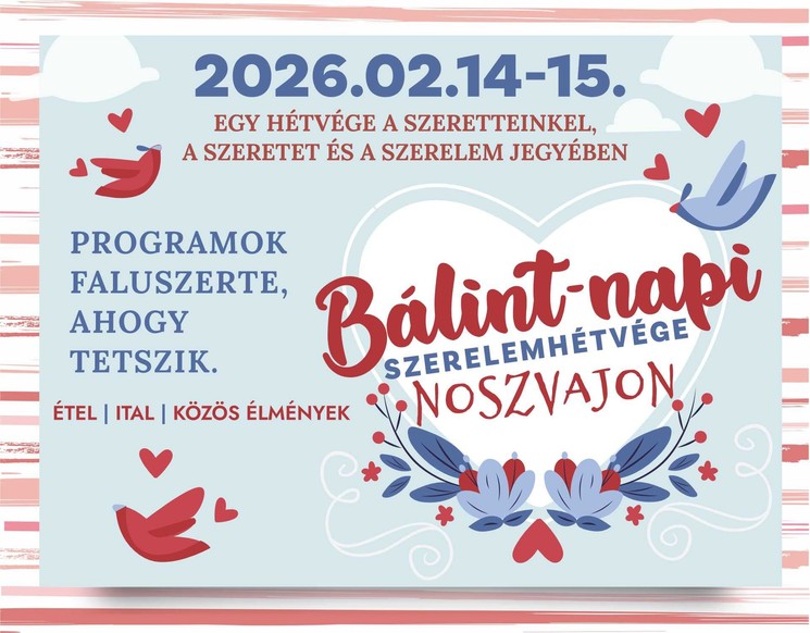 Valentin-nap Noszvaj 2026. Szerelemhétvége