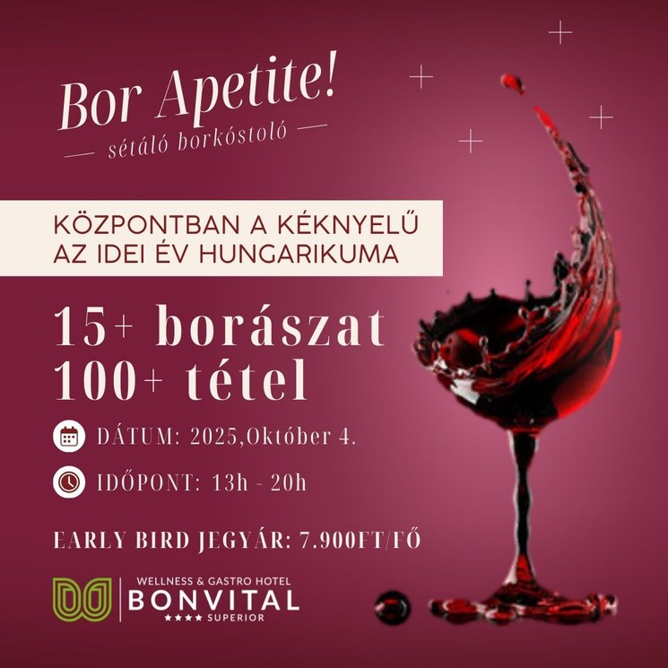 Borkóstoló Hévíz 2025. Bor Apetite sétáló borkóstoló a Bonvital Gastro & Wellness Hotelben
