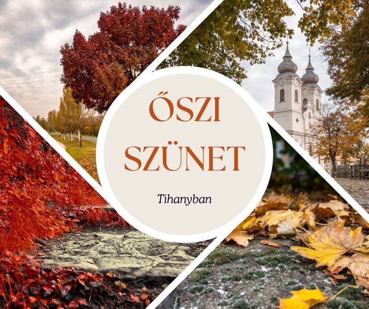Őszi szünet Tihany 2025. Programok, események