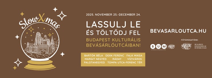 SlowXmas 2025 Budapest. Adventi programok a Bevásárlóutcákban