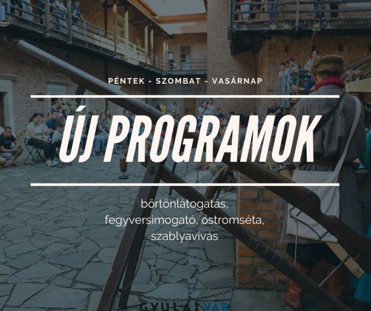 Gyulai vár programok 2023. Élményprogramok keddtől vasárnapig