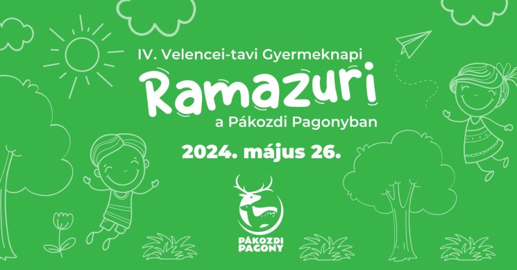 Vadaspark Gyereknap 2024. Velencei-tavi Gyermeknapi Ramazuri a Pákozdi Pagonyban