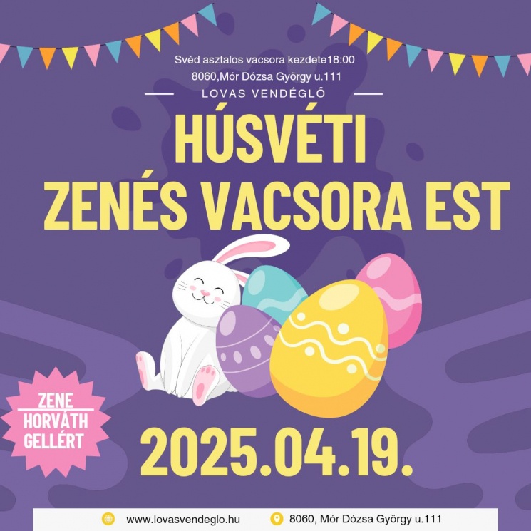 Húsvéti lakoma 2025 Mór. Húsvéti zenés vacsoraest a Lovas Vendéglőben