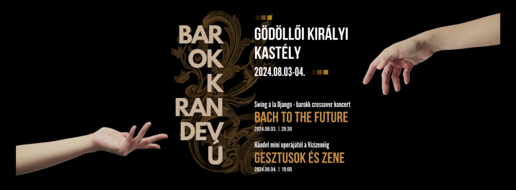 Barokk zenei koncert Gödöllő 2024. Barokk randevú a Gödöllői Királyi Kastélyban