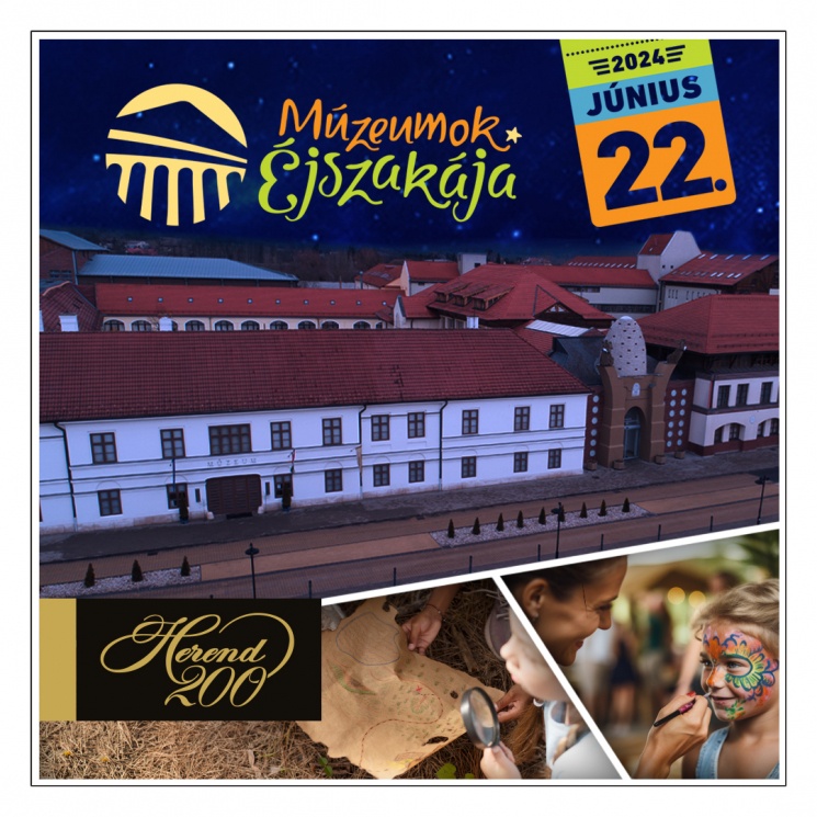 Múzeumok Éjszakája Herendi Porcelánmanufaktúra 2024
