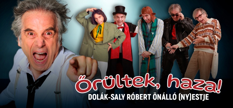 Dolák-Saly Róbert előadások 2025. A népszerű színész-zenész-komikus önálló estjei