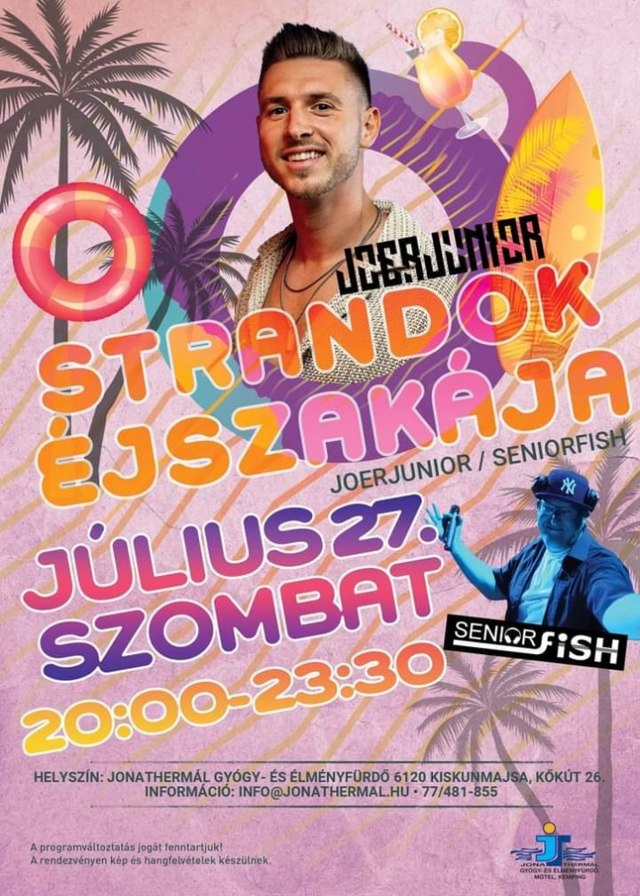 Strandok Éjszakája Kiskunmajsa 2024 Jonathermál Gyógy- és Élményfürdő