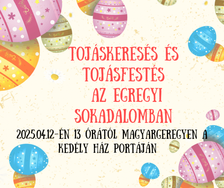 Húsvéti tojáskeresés és tojásfestés 2025 Magyaregregy. Gyerekprogramok a Kedély Ház portáján