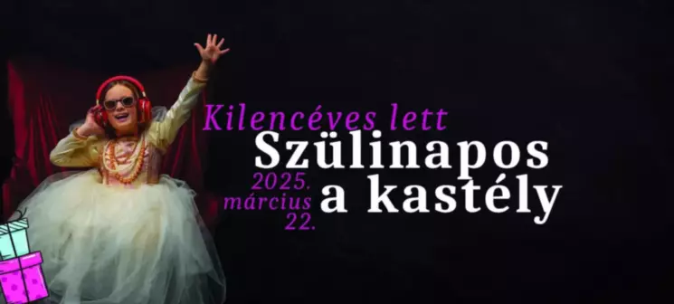 Kastély születésnap Gyulai Almásy-kastély Látogatóközpont 2025