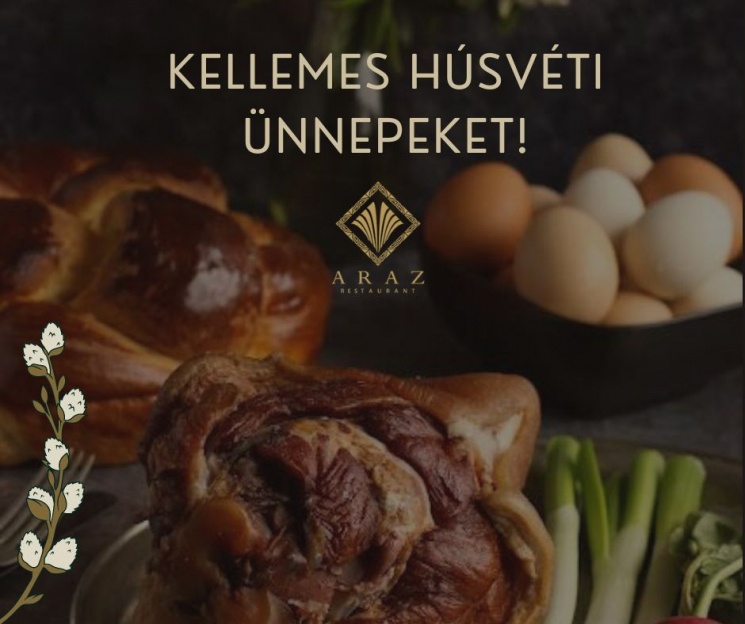 Húsvéti ebéd Budapesten, húsvéti ünnepi fogásokkal az ARAZ Étteremben