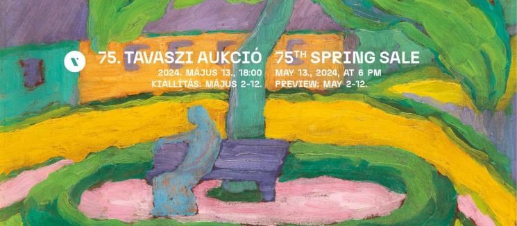Aukció Budapest 2024. Tavaszi aukció a Virág Judit Galériában