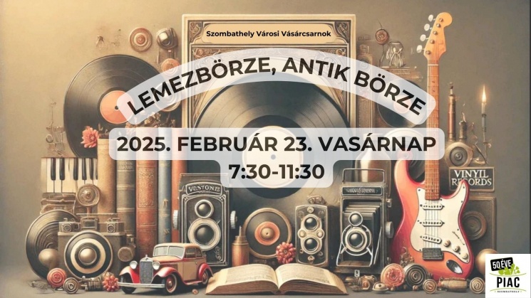 Régiség és antik börze Szombathely 2025. Kincsek és ritkaságok a Vásárcsarnokban
