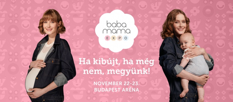 BabaMama Expo 2025 Budapest. A legnagyobb hazai várandósoknak és kisbabás szülőknek szóló rendezvény