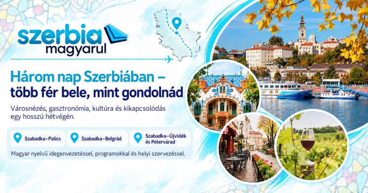 Három nap Szerbiában – több fér bele, mint gondolnád