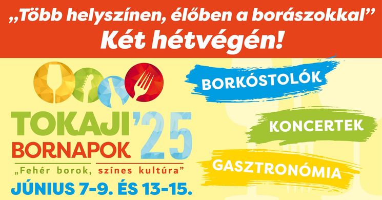 Tokaji Bornapok 2025. Borkóstolók élőben a borászokkal, koncertek, gasztronómia