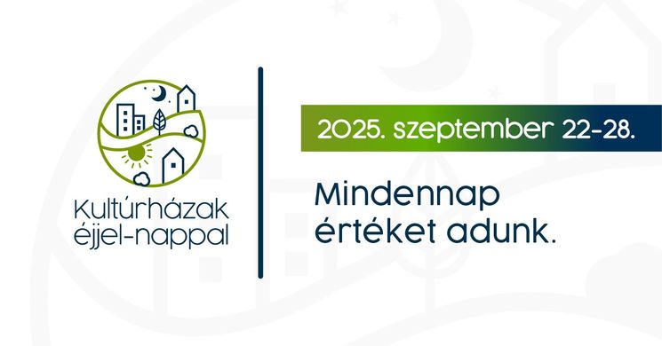 Kultúrházak éjjel-nappal 2025