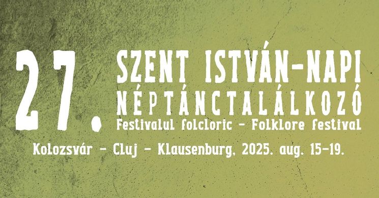 Szent István-napi Néptánctalálkozó Erdély 2025 Kolozsvár