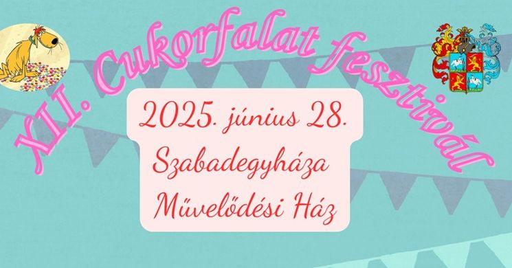 Cukorfalat Fesztivál Szabadegyháza 2025