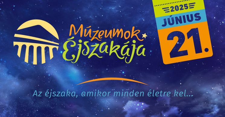 Múzeumok Éjszakája Szécsény 2025