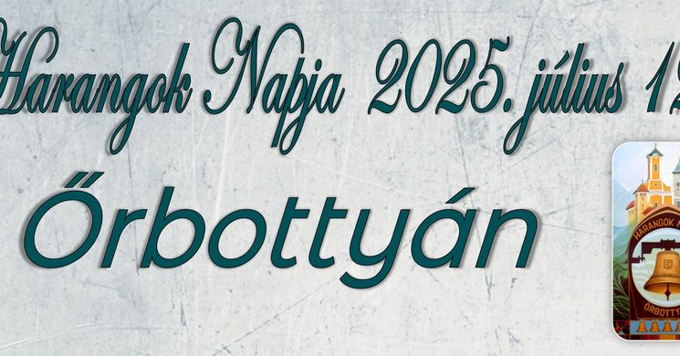 Harangok Napja Őrbottyán 2025