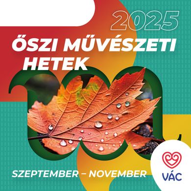 Váci Őszi Művészeti Hetek 2025