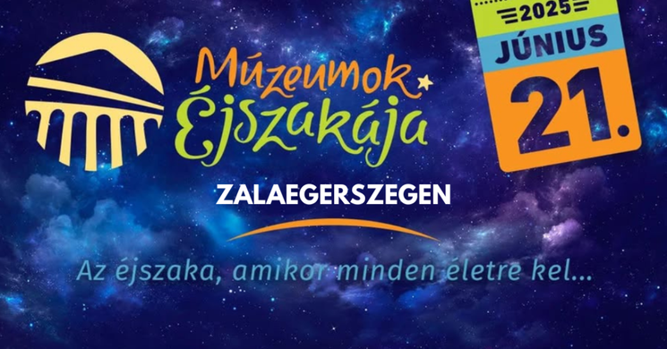 Múzeumok Éjszakája Zalaegerszeg 2025