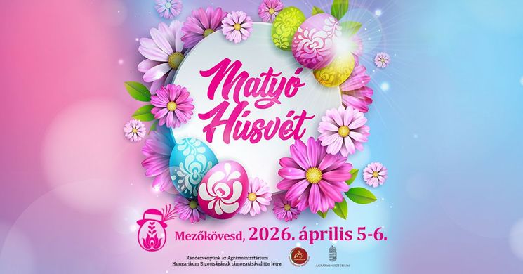 Matyó Húsvét Mezőkövesd 2026