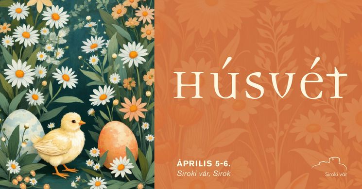 Húsvét Sirok 2026 - Húsvéti programok a Siroki várban