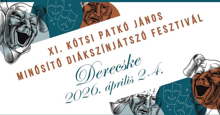 Derecskei Színjátszó Fesztivál 2026 - Kótsi Patkó János Minősítő Diákszínjátszó Fesztivál