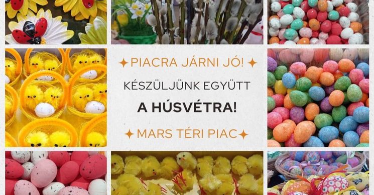 Húsvéti Vásár Szeged 2026 - Készüljünk együtt a Húsvétra a Mars téri piacon!