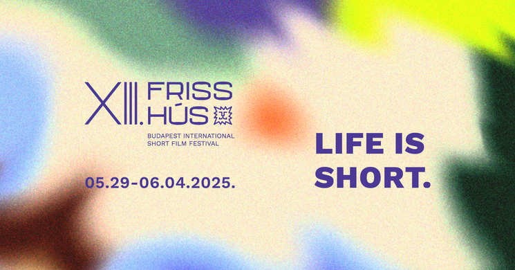 Friss Hús Budapest Nemzetközi Rövidfilmfesztivál 2025
