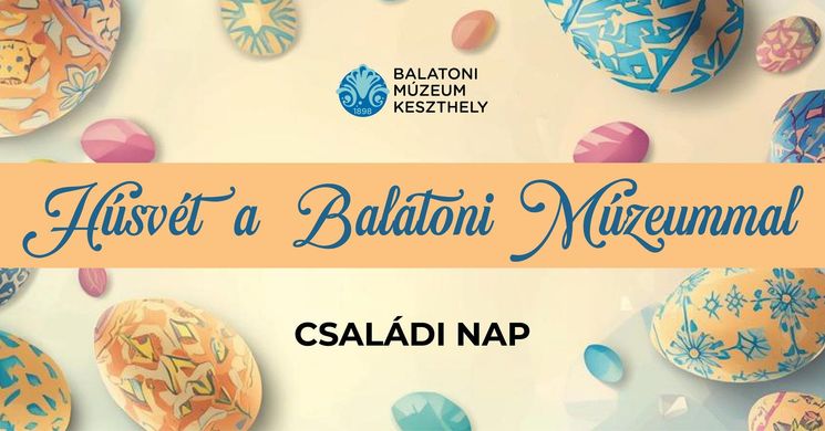Keszthely húsvéti program 2026 -  Húsvéti családi délután