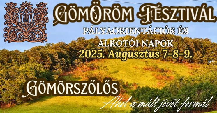 Gömörszőlősi Falufesztivál 2025. GömÖröm Fesztivál és pályaorientációs napok