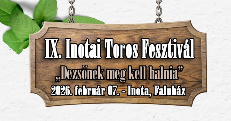 Inotai Toros Fesztivál 2026